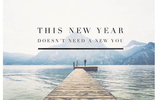 This new year doesn't need a new you